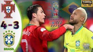 Portugal vs Brazil 4-3 | FIFA World Cup  Qualifiers Imajinary 2026 • Ronaldo x Neymar