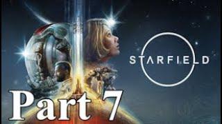 Starfield - Part 7