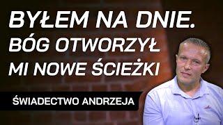 I was at the rock bottom. Lord Jesus opened new paths for me - Testimony of Andrzej Winkowski