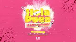 Icons X EMMAW - Hola Pues (Prod. Dandan, CH & Kennard Maduro)