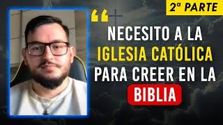 EX EVANGÉLICO explica la doctrina CATÓLICA: Papado, Virgen María, Sola fide, confesión... - PARTE 2