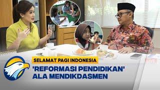 'Reformasi Pendidikan' Ala Mendikdasmen RI Abdul Mu'ti [Full Dialog]