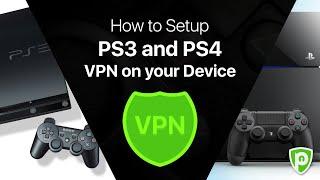 How to Setup PS3 and PS4 VPN on Your Device