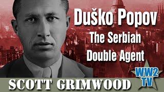 Duško Popov: The Serbian Double Agent