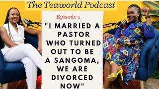 Ep1 | Sithembile Masilela on Divorce | Sangomas, Church | Resigning | Loosing Everything