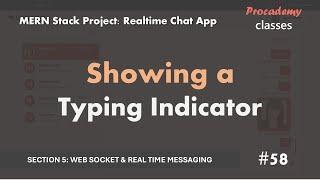 #58 Showing a Typing Indicator | Real Time Chat App  | MERN Stack Project