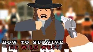 How to survive the Wild West (1800s)