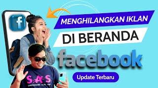 CARA MENGHILANGKAN IKLAN DI FACEBOOK