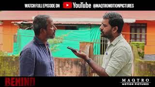 Behind Web Series I Episode 6 H2 I Final – The Knot Tightens I Nitheesh Narayanan I Rejimon I MAQTRO