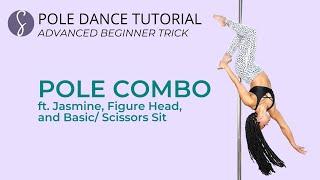 Beginner Pole Dance Combo Tutorial ft. Jasmine, Figure Head, and Basic/Scissors Sit