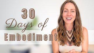 WELCOME! -- 30 Days of Embodiment Practices