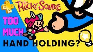 Too Much Hand Holding? -The Plucky Squire - Playstation Plus Extra Day One Drop - Short Game Review