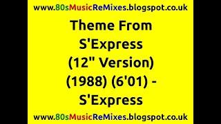 Theme From S'Express (12" Version) - S'Express | Mark Moore | Pascal Gabriel | Late 80s House Music