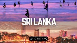 Sri Lanka | In a blink | Beautiful Places