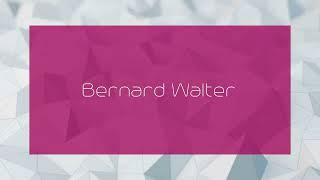 Bernard Walter - appearance