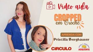 Aula Cropped de Crochê com o Fio Charme por Priscilla Berghauser