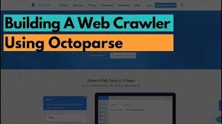 Building A Web Crawler Using Octoparse