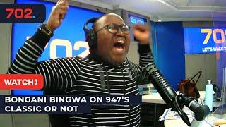 Bongani Bingwa on 947’s Classic or Not