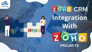 Zoho CRM Integration With Zoho Projects