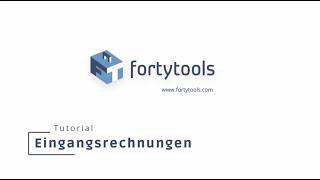 Eingangsrechnungen & Überweisungen mit fortytools  - Video Tutorial