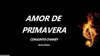 Amor de Primavera Conjunto Chaney Letra