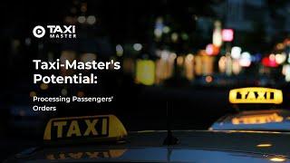 Taxi Cab Management System Taxi-Master: Processing Passengers orders