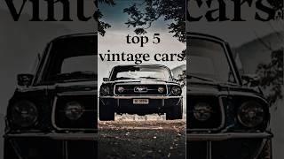 "Top 5 Classic Vintage Cars You Need to See" | #car #BestFiveRevealed #short #trending #viral