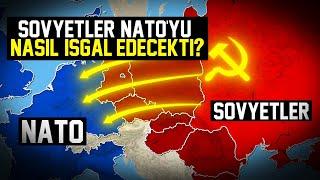 Sovyetler NATO'yu Nasıl Yok Edecekti? | Ne Olurdu?