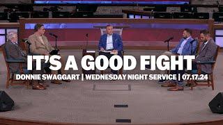 It's A Good Fight | Donnie Swaggart | Wednesday Night Bible Study