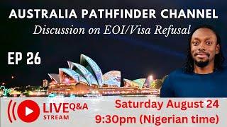 EOI & Visa Refusal: Ask Me Anything About Australia (Live Stream) - EP26