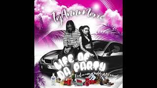"Life Of Da Party" | TAJ Annmarie | Feat. @Daddy1BroGad