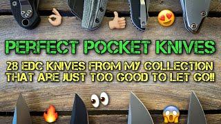 PERFECT POCKET KNIVES - 28 EDC Knives that are just too good to let go!!