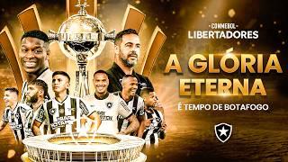 Eternal glory: it’s time for Botafogo | documentary of the 2024 Libertadores champion