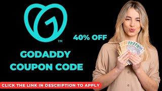 GoDaddy Coupon Code Get 40% OFF GoDaddy Promo Code or GoDaddy Discount Code