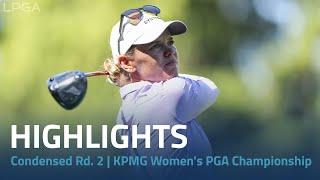 Condensed Rd. 2 | 2024 KPMG Women's PGA Championship