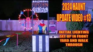 2024 HAUNT UPDATE VIDEO #13: INITIAL LIGHTING SET UP FOR FRONT YARD & WALK THROUGH