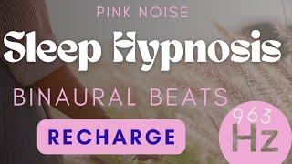 Recharge While You Sleep | Hypnosis + Binaural Beats | Pink Noise & Healing Frequencies