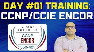 Day 01: CCNP and CCIE Enterprise Core ENCOR 350-401 Training - Hindi