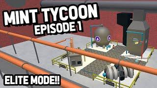 The NEW Gamemode is out?!!  - Roblox Mint Tycoon Elite Mode #1