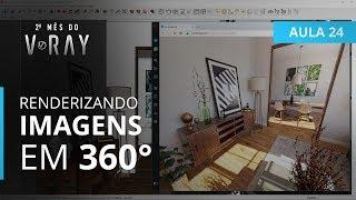 Vray 3.6 para SketchUp - Aula 24/30: Como Renderizar em 360° & Enviar para o Cliente