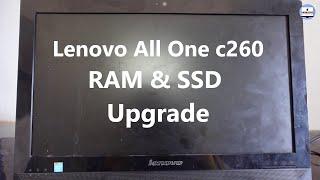 Lenovo All In One Pc Upgrade  RAM & SSD |  lenovoC260 All One PC