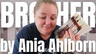 I *finally* read Brother by Ania Ahlborn