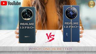 Realme 13 Pro Plus Vs Realme 12 Pro Plus II Full Comparison  Which One Is Better?!