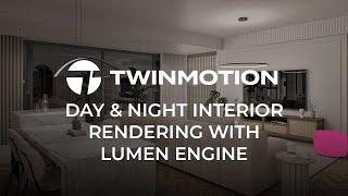 Twinmotion 2024.1 Tutorial - Day & Night interior rendering with Lumen (NO PT)