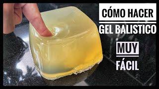 Cómo hacer GEL Balístico Fácil y Rápido