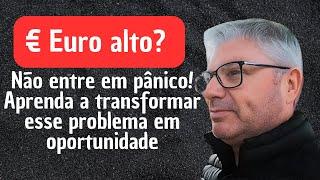 Euro Dispara! 4 Dicas para Manter o seu Poder de Compra na Europa com Rendimentos do Brasil  