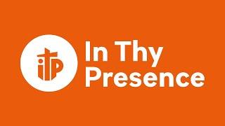 IN THY PRESENCE(ITP)  /// 12TH JULY 2024