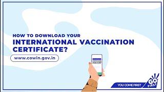 GO FIRST | Download International Vaccination Certificate | CoWIN