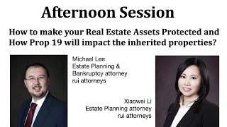 ADU Summit 2021|Asset Protection and How Prop 19 will affect your inherited property?|rui attorneys