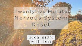 Nervous System Reset - 25 minute Yoga Nidra with Teri